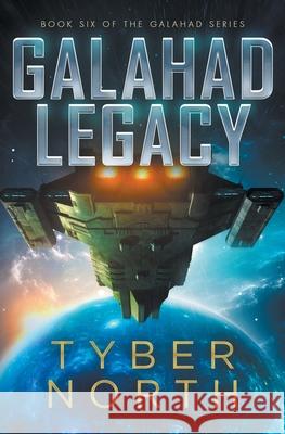 Galahad Legacy: Galahad Series Book Six Tyber North 9781942151425 Profound Impact Group, LLC - książka