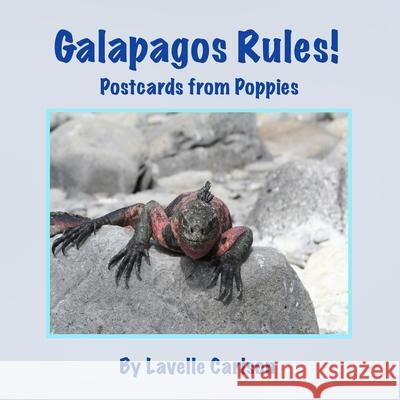 Galapagos Rules!: Postcards from Poppies Lavelle Carlson 9780578523910 SLP Storytellers - książka