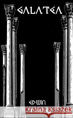 Galatea Edwin Torres 9781507769089 Createspace Independent Publishing Platform - książka