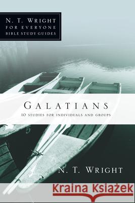 Galatians: 10 Studies for Individuals or Groups N. T. Wright Dale Larsen Sandy Larsen 9780830821891 InterVarsity Press - książka