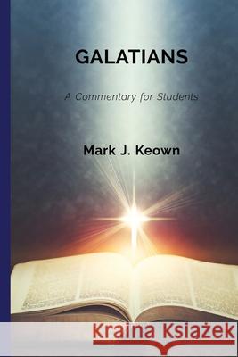 Galatians: A Commentary for Students Mark J. Keown 9780473512699 Mark John Keown - książka