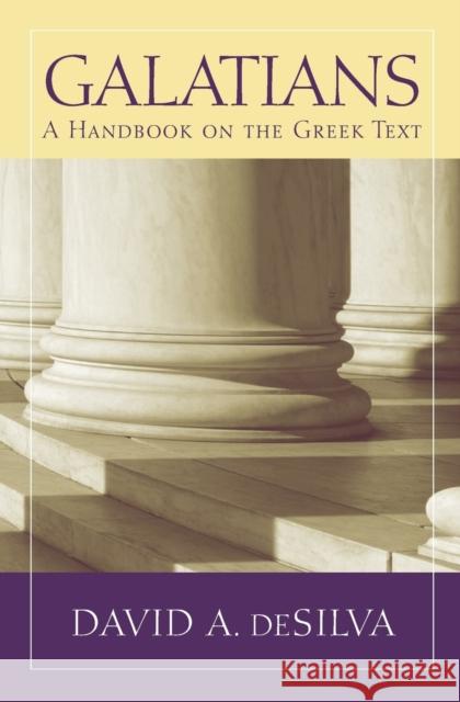 Galatians: A Handbook on the Greek Text David A. deSilva 9781602583177 Baylor University Press - książka