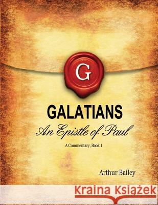 Galatians: An Epistle Of Paul - A Commentary, Book 1 Productions, Higher Heart 9781530610709 Createspace Independent Publishing Platform - książka