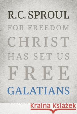 Galatians: An Expositional Commentary Sproul, R. C. 9781642894240 Ligonier Ministries - książka