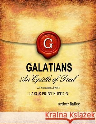 Galatians (Large Print): An Epistle of Paul, A Commentary Book 2 Productions, Higher Heart 9781544105550 Createspace Independent Publishing Platform - książka