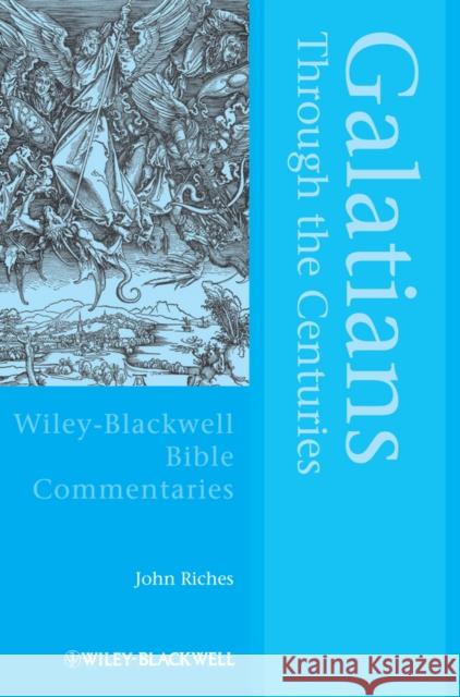 Galatians Through the Centuries John Riches 9781118472668  - książka