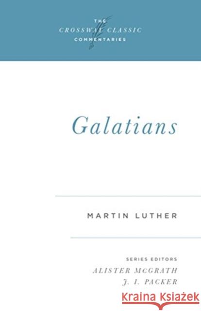 Galatians: Volume 15 Luther, Martin 9780891079941 Crossway Books - książka