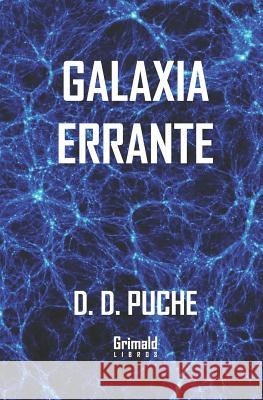 Galaxia errante Puche, D. D. 9781723285448 Createspace Independent Publishing Platform - książka