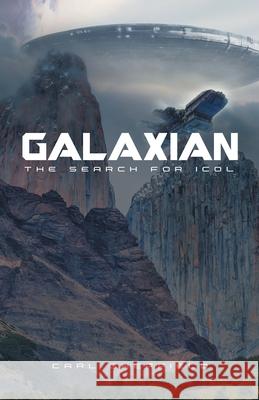 Galaxian - The Search for Icol Carl Sheffield 9781954932685 Carl Sheffield - książka