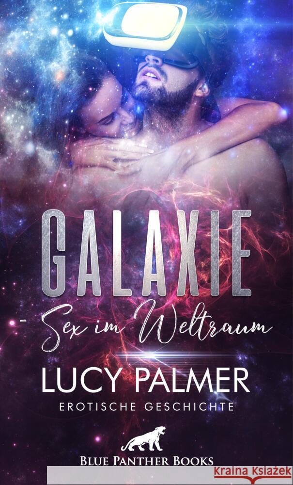 Galaxie - Sex im Weltraum | Erotische Geschichte + 1 weitere Geschichte Palmer, Lucy, White, Natascha 9783756120468 blue panther books - książka