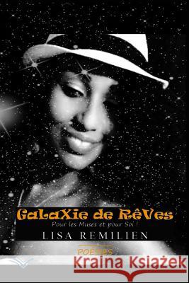 Galaxie de Rêves Remilien, Lisa 9781539370888 Createspace Independent Publishing Platform - książka