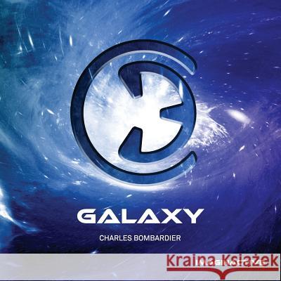 Galaxy Charles Bombardier 9781540408556 Createspace Independent Publishing Platform - książka