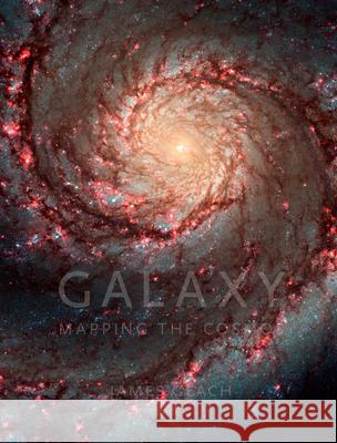 Galaxy: Mapping the Cosmos James Geach 9781780235165 Reaktion Books - książka