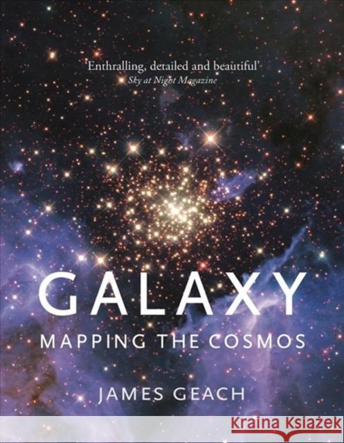 Galaxy: Mapping the Cosmos Geach, James 9781789141337 Reaktion Books - książka