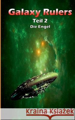 Galaxy Rulers: Die Engel Karlheinz Huber 9783753482644 Books on Demand - książka