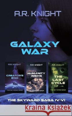 Galaxy War: The Skyward Saga Books 4-6 A. R. Knight 9781946554512 Black Key Books LLC - książka