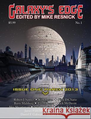 Galaxy's Edge Magazine: Issue 1 March 2013 Robert J Sawyer, Jack McDevitt (Northeastern University), Mike Resnick 9781612421254 Galaxy's Edge - książka