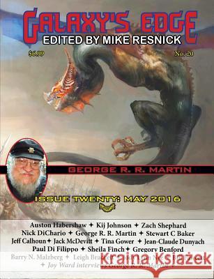 Galaxy's Edge Magazine: Issue 20, May 2016 (George R. R. Martin Special) George R R Martin, McDevitt Jack, Mike Resnick 9781612423050 Galaxy's Edge - książka
