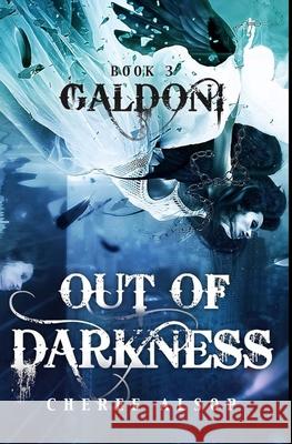 Galdoni Book Three: Out of Darkness Cheree Lynn Alsop 9781495986116 Createspace Independent Publishing Platform - książka