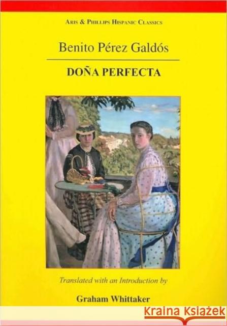 Galdos: Dona Perfecta Graham Whittaker 9780856688935 Aris & Phillips - książka