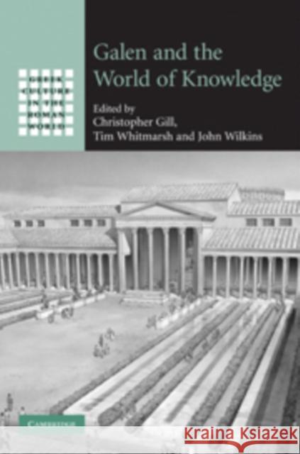 Galen and the World of Knowledge Christopher Gill 9780521767514  - książka