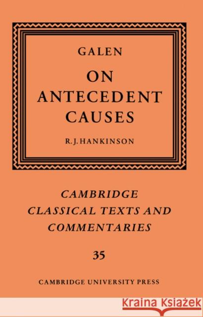 Galen: On Antecedent Causes Galen                                    R. J. Hankinson James Diggle 9780521607131 Cambridge University Press - książka