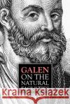 Galen, On the Natural Faculties Brock, Arthur John 9781533439895 Createspace Independent Publishing Platform