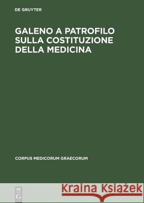 Galeno a Patrofilo sulla costituzione della medicina Galenus 9783050031491 Akademie Verlag - książka