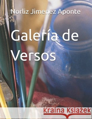 Galería de Versos Herrera Jimenez, Valentina, Jimenez Aponte, Norliz Elena 9798267686808 Independently Published - książka
