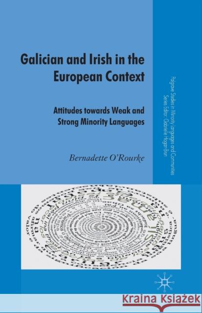 Galician and Irish in the European Context: Attitudes Towards Weak and Strong Minority Languages O'Rourke, B. 9781349365111 Palgrave Macmillan - książka