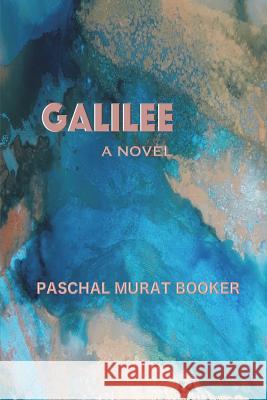 Galilee Paschal Murat Booker 9781987456127 Createspace Independent Publishing Platform - książka