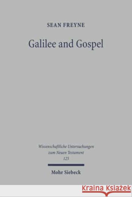 Galilee and Gospel: Collected Essays Sean Freyne   9783161471988 JCB Mohr (Paul Siebeck) - książka