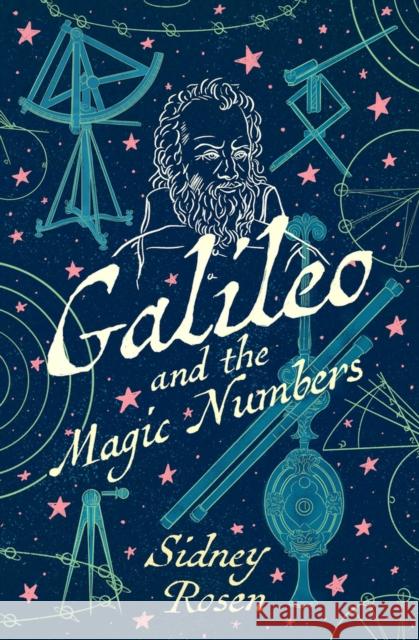 Galileo and the Magic Numbers Sidney Rosen 9781504068871 Open Road Media Teen & Tween - książka