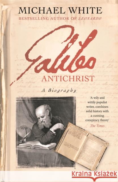 Galileo Antichrist : A Biography Michael White 9780753822104 ORION PUBLISHING CO - książka