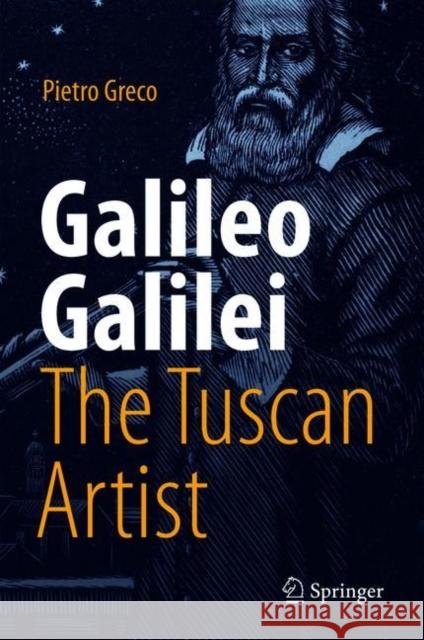 Galileo Galilei, the Tuscan Artist Greco, Pietro 9783319720319 Springer - książka