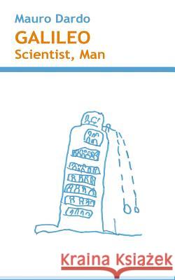 Galileo: Scientist, Man Mauro Dardo 9781502399809 Createspace - książka