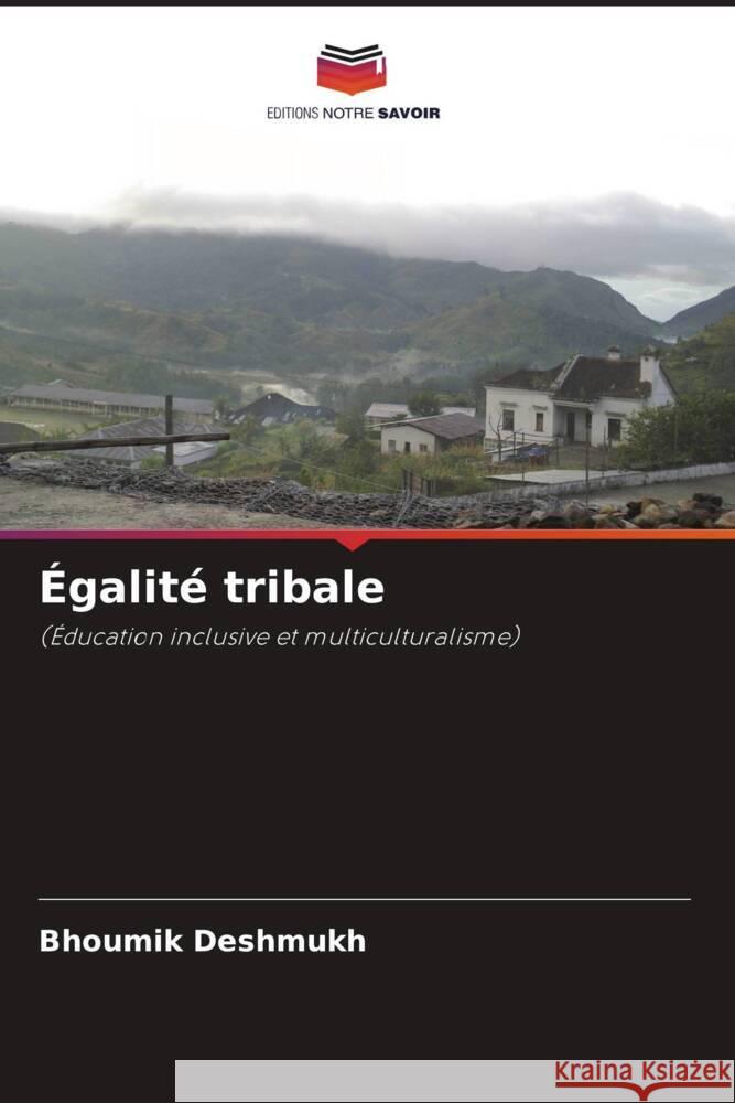 Égalité tribale Deshmukh, Bhoumik 9786204571317 Editions Notre Savoir - książka