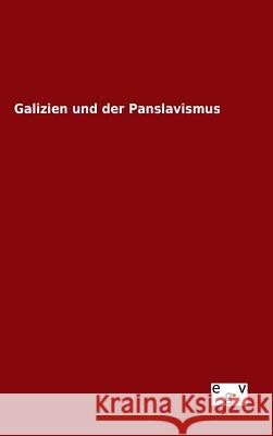 Galizien und der Panslavismus Ohne Autor 9783734004070 Salzwasser-Verlag Gmbh - książka