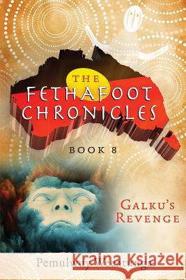 Galku's Revenge Pemulwuy Weeatunga 9781925666069 Moshpit Publishing - książka