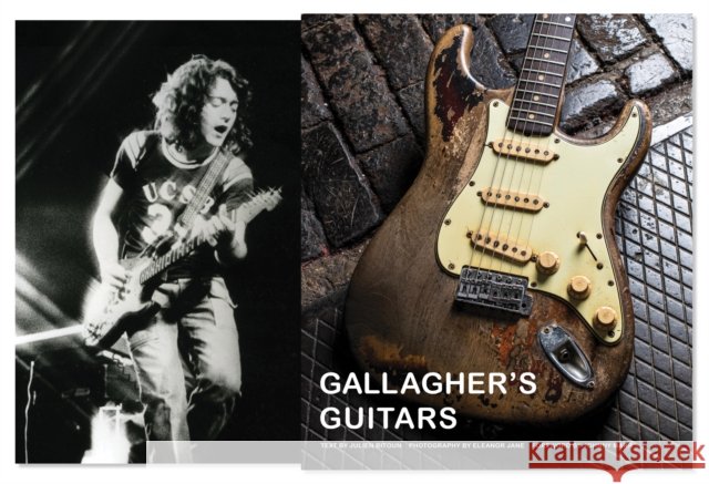 Gallagher's Guitars: The Rory Gallagher Collection Julien Bitoun 9780760398487 Quarto Publishing Group USA Inc - książka