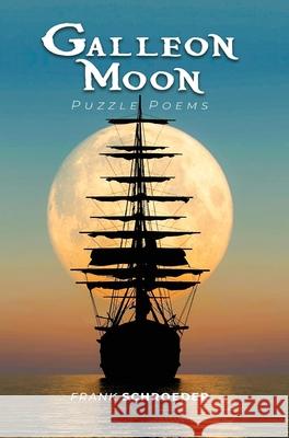 Galleon Moon: Puzzle Poems (New Edition) Frank Schroeder 9786214340200 Omnibook Co. - książka