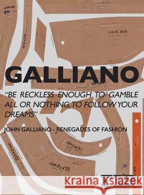 Galliano: Renegades of Fashion Paul G Roberts, Charlie O'Brian 9780645436792 Fashion Industry Broadcast - książka