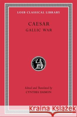 Gallic War Caesar 9780674997745 Harvard University Press - książka