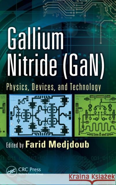 Gallium Nitride (GaN): Physics, Devices, and Technology Medjdoub, Farid 9781482220032 Apple Academic Press - książka