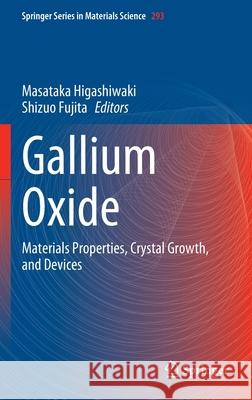 Gallium Oxide: Materials Properties, Crystal Growth, and Devices Higashiwaki, Masataka 9783030371524 Springer - książka