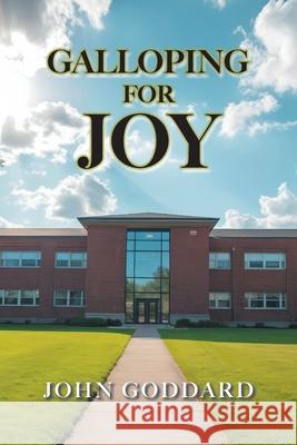 Galloping for Joy John Goddard 9781834382319 Tellwell Talent - książka