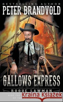 Gallows Express: A Classic Western Peter Brandvold 9781639770755 Wolfpack Publishing - książka