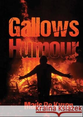 Gallows Humour Mads Re Kyron 9781777766610 Mads Re Kyron - książka
