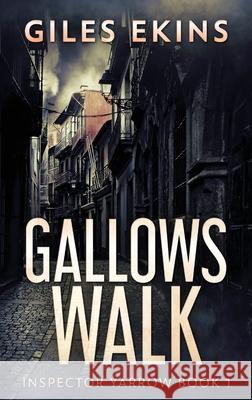 Gallows Walk Giles Ekins 9784824103529 Next Chapter - książka