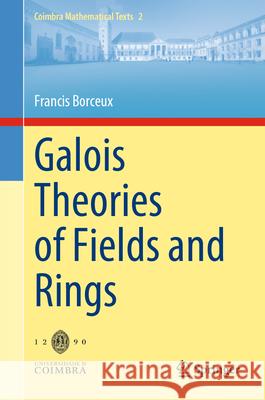 Galois Theories of Fields and Rings Francis Borceux 9783031584596 Springer - książka